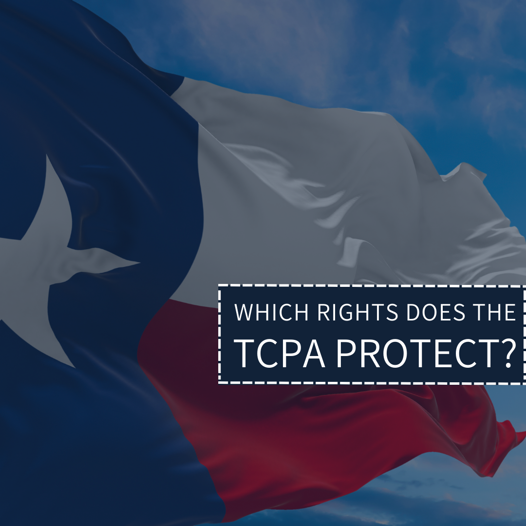 Which Rights Does The TCPA Protect?